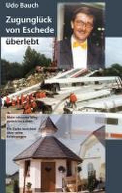 Zugunglück von Eschede überlebt