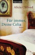 Für immer, Deine Celia von Alicia Clifford | Ebook