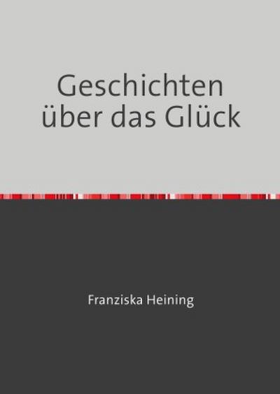 Geschichten über das Glück