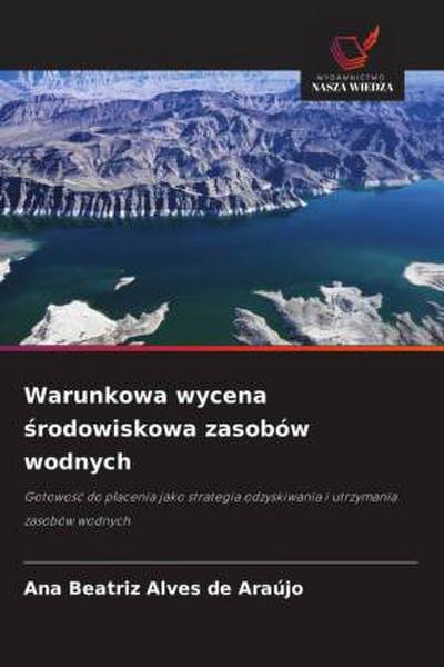 Warunkowa wycena ¿rodowiskowa zasobów wodnych