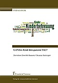 GANZes Kind den ganzen TAG?