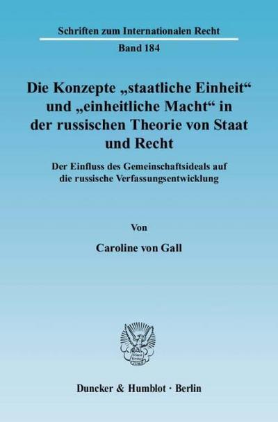Die Konzepte ’staatliche Einheit’ und ’einheitliche Macht’ in der russischen Theorie von Staat und Recht