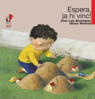 Espera, ja vaig!