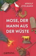 Mose, Mann aus der Wüste