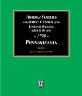 1790 Census of Pennsylvania, Heads of Families at the First Census of the U.S