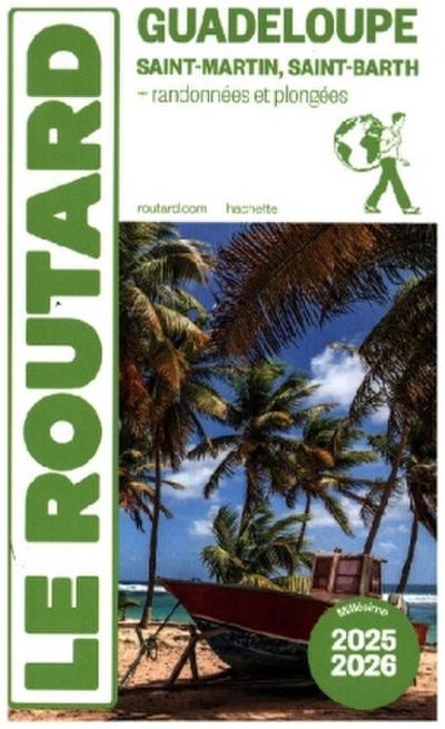 Guide du Routard Guadeloupe 2025/26: Saint-Martin, Saint-Barth