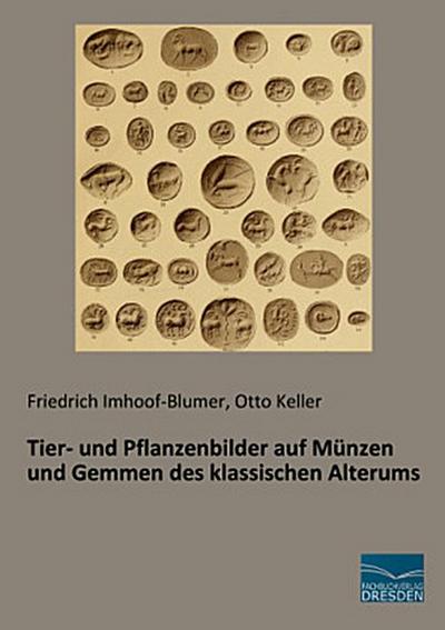 Tier- und Pflanzenbilder auf Münzen und Gemmen des klassischen Alterums