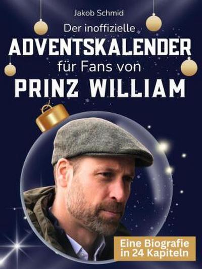 Der inoffizielle Adventskalender für Fans von Prinz William