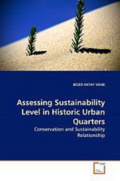 Assessing Sustainability Level in Historic Urban Quarters