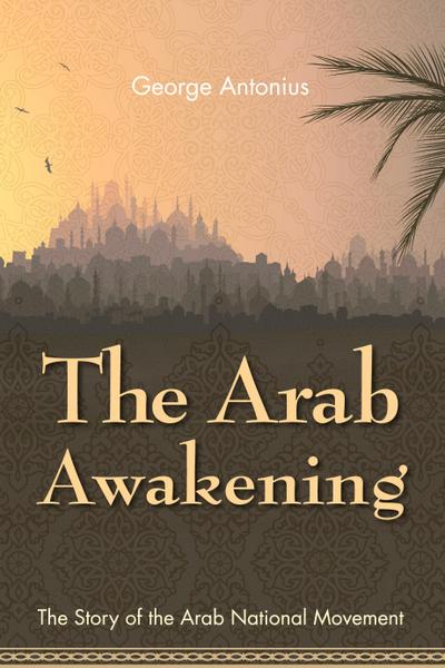 The Arab Awakening