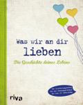 Was wir an dir lieben - Die Geschichte deines Lebens