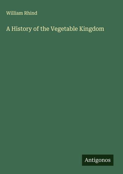 A History of the Vegetable Kingdom