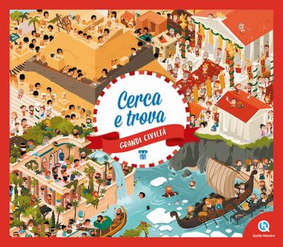 Grandi civiltà. Cerca e trova