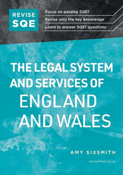 Sixsmith, A: Revise SQE The Legal System and Services of Eng
