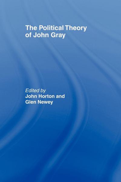 The Political Theory of John Gray