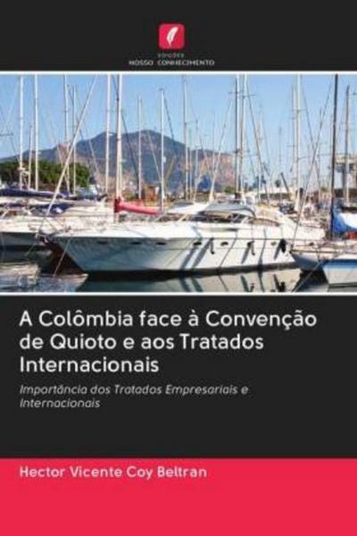 A Colômbia face à Convenção de Quioto e aos Tratados Internacionais - Héctor Vicente Coy Beltrán