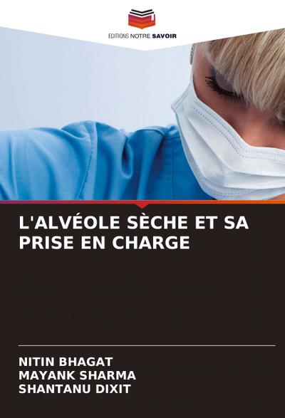 L’ALVÉOLE SÈCHE ET SA PRISE EN CHARGE