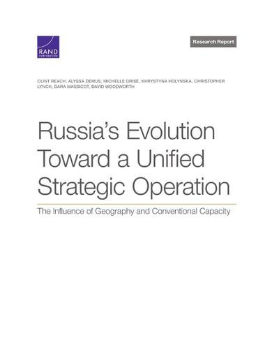 Russia’s Evolution Toward a Unified Strategic Operation