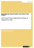 Peel I und II. Die Geldpolitik der Bank of England bis 1866