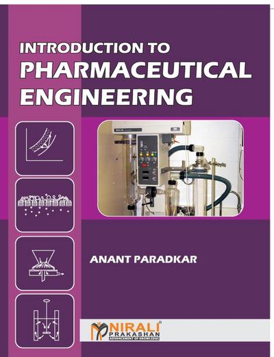 INTRODUCTION TO PHARMACEUTICAL ENGINEERING