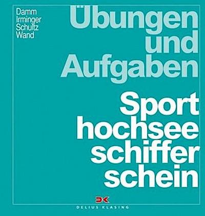 Übungen und Aufgaben Sporthochseeschifferschein