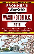 Frommer’s EasyGuide to Washington, D.C. 2016