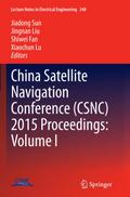 China Satellite Navigation Conference (CSNC) 2015 Proceedings: Volume I