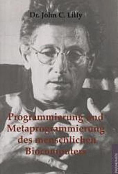 Programmierung und Metaprogrammierung des menschlichen Biocomputers