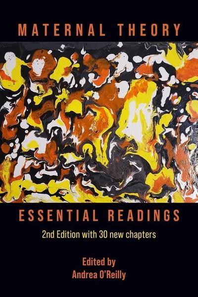 Maternal Theory: Essential Readings, the 2nd Edition