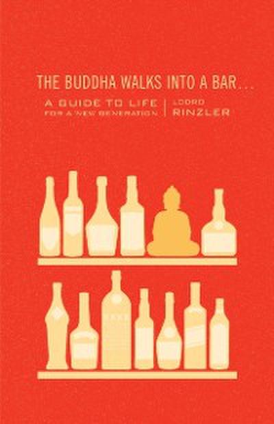 Buddha Walks into a Bar . . .