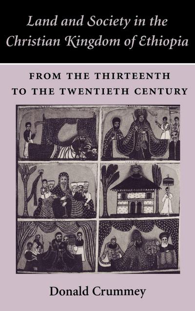 Land and Society in the Christian Kingdom of Ethiopia