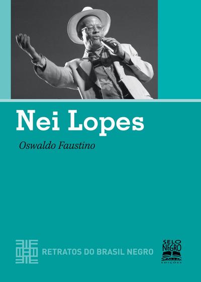 NEI LOPES - RETRATOS DO BRASIL NEGRO