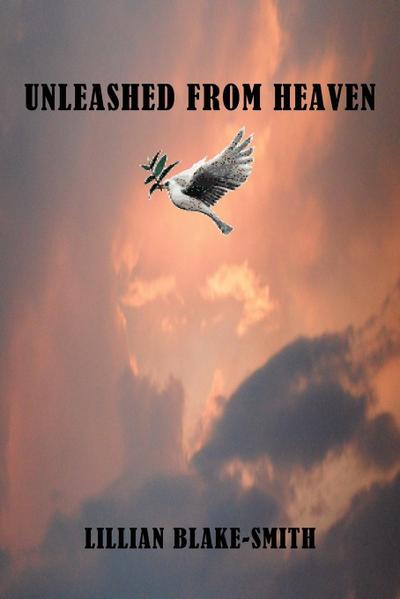 Unleashed from Heaven