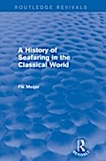 History of Seafaring in the Classical World (Routl