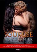 Soumise au cuisinier: en cuisine c’est lui le chef et au lit aussi!