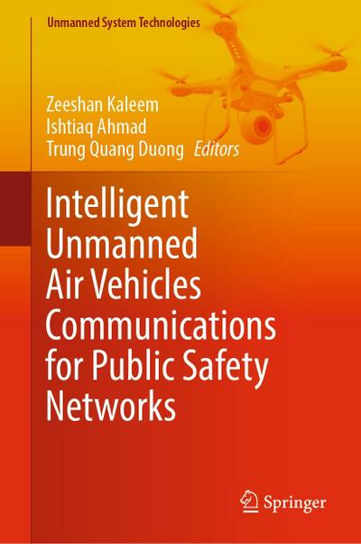 Intelligent Unmanned Air Vehicles Communications for Public Safety Networks