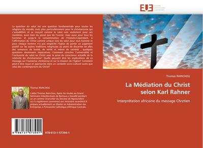 La Médiation du Christ selon Karl Rahner - Thomas Rainchou