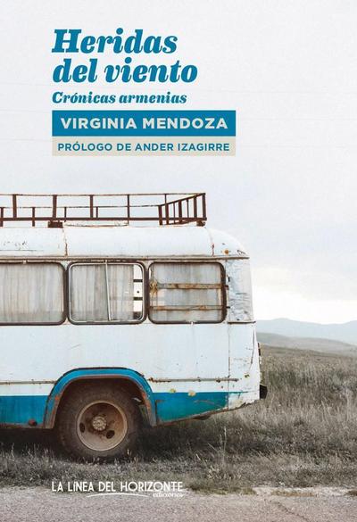 Heridas del viento : crónicas armenias