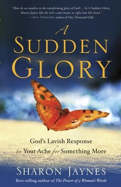A Sudden Glory