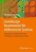 Zuverlässige Bauelemente für elektronische Systeme