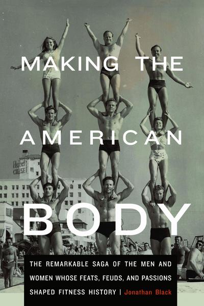 Making the American Body