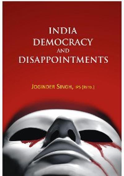 India Democracy And Disappointments
