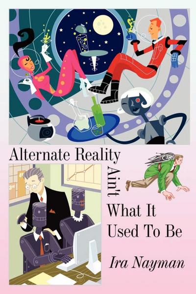 Alternate Reality Ain’t What It Used to Be