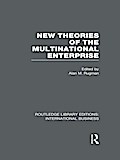 New Theories of the Multinational Enterprise (RLE International Business)