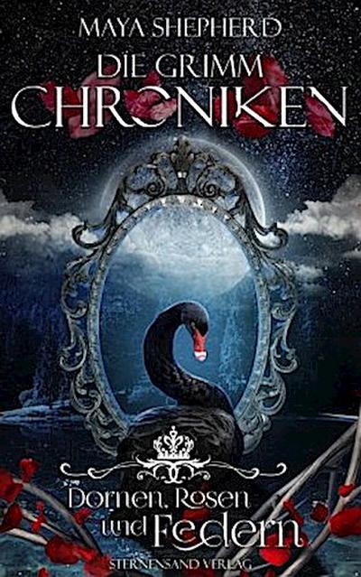 Die Grimm-Chroniken - Dornen, Rosen und Federn