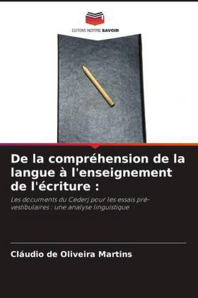 De la compréhension de la langue à l’enseignement de l’écriture :