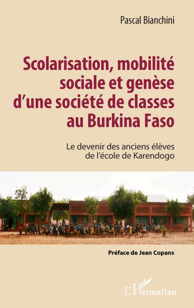 Scolarisation, mobilité sociale et genèse d’une société de classes au Burkina Faso
