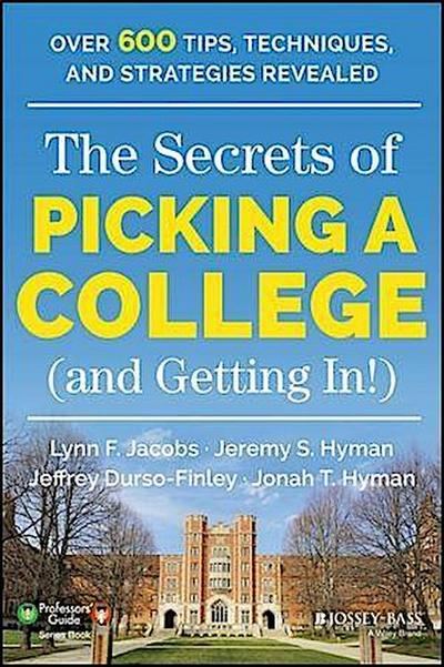 The Secrets of Picking a College (and Getting In!)