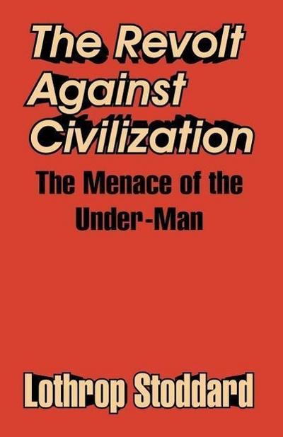 The Revolt Against Civilization