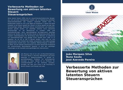 Verbesserte Methoden zur Bewertung von aktiven latenten Steuern Steueransprüchen